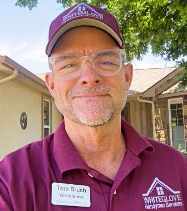 Tom Bruch, Founder White Glove Handyman Services
